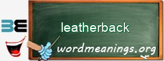 WordMeaning blackboard for leatherback